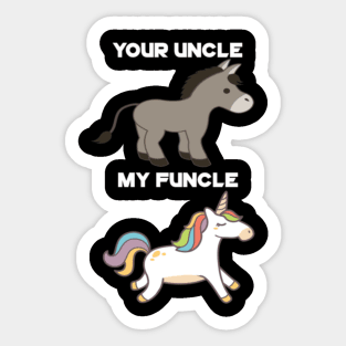 Your Uncle VS My Funcle Cool Unicorn Sticker